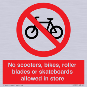 No scooters, bikes, roller blades or skateboards allowed in store